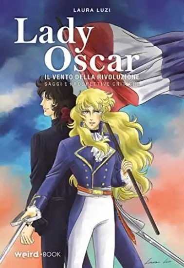 LADY OSCAR. IL VENTO DELLA RIVOLUZIONE