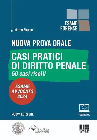 NUOVA PROVA ORALE - CASI PRATICI DI DIRITTO PENALE 50 CASI RISOLTI