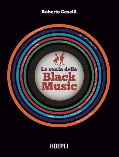 STORIA DELLA BLACK MUSIC. CON ESPANSIONE ONLINE (LA)