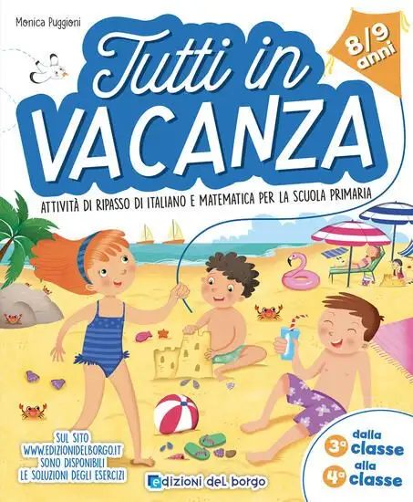 TUTTI IN VACANZA. DALLA 3A ALLA 4A. ATTIVITA` DI RIPASSO DI ITALIANO E MATEMATICA PER LA SCUOLA ...