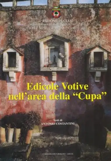 EDICOLE VOTIVE NELL`AREA DELLA CUPA - SAN CESAREO DI LECCE