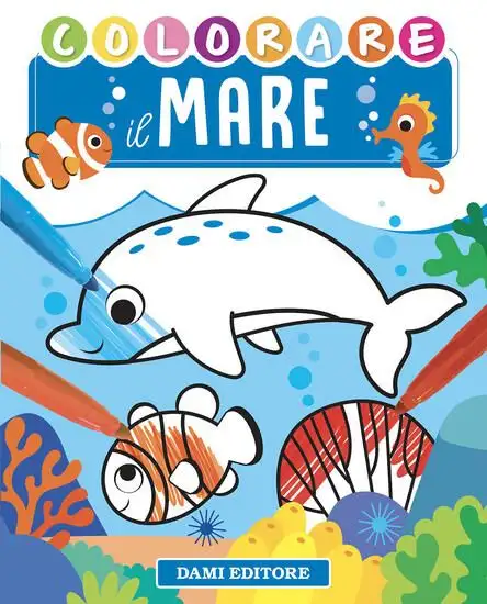 COLORARE IL MARE. EDIZ. A COLORI