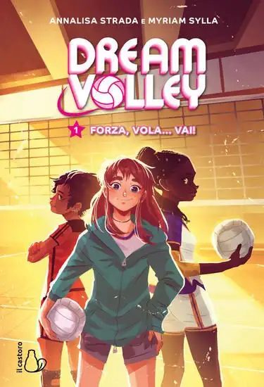 FORZA, VOLA... VAI! DREAM VOLLEY