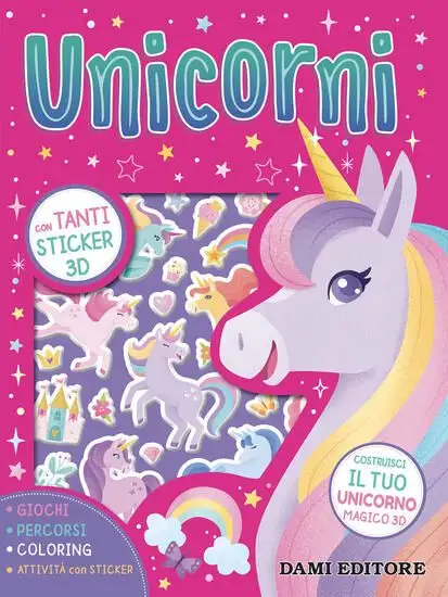 UNICORNI. EDIZ. A COLORI. CON UNICORNO 3D DA COSTRUIRE. CON ADESIVI