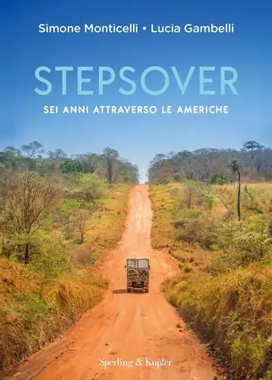 STEPSOVER. SEI ANNI ATTRAVERSO LE AMERICHE