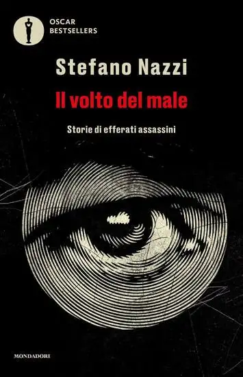 VOLTO DEL MALE. STORIE DI EFFERATI ASSASSINI (IL)