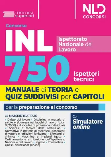 CONCORSO 750 ISPETTORI TECNICI INL (ISTITUTO NAZIONALE DEL LAVORO) 2024. MANUALE CON TEORIA E QUIZ
