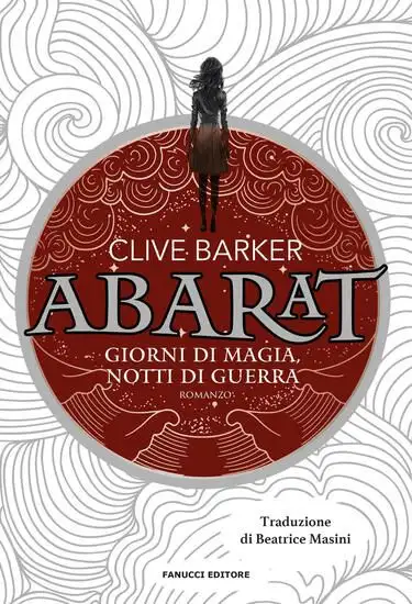 GIORNI DI MAGIA NOTTI DI GUERRA. ABARAT - VOLUME 2