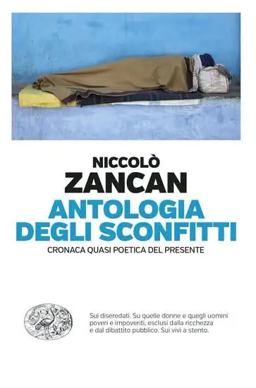 ANTOLOGIA DEGLI SCONFITTI. CRONACA QUASI POETICA DEL PRESENTE