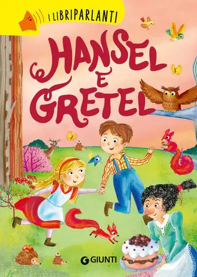 HANSEL E GRETEL. I LIBRI PARLANTI. EDIZ. A COLORI