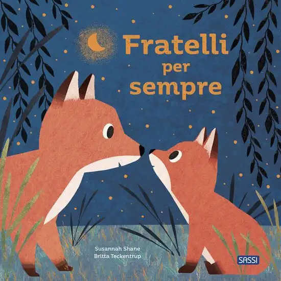 FRATELLI PER SEMPRE. PICTURE BOOKS. EDIZ. A COLORI