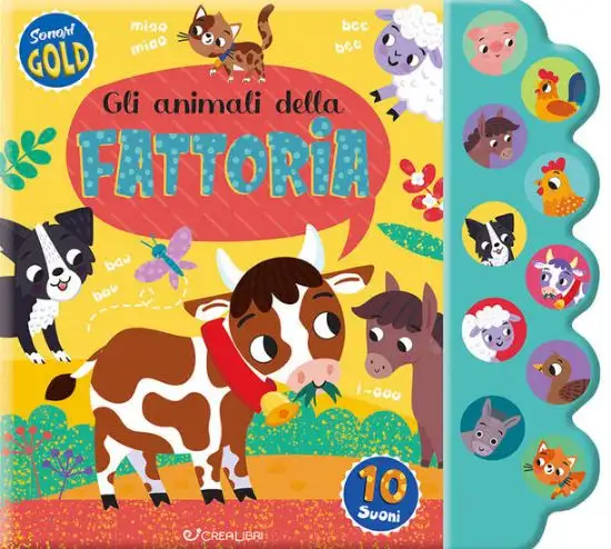 ANIMALI DELLA FATTORIA. SONORI GOLD. EDIZ. A COLORI (GLI)