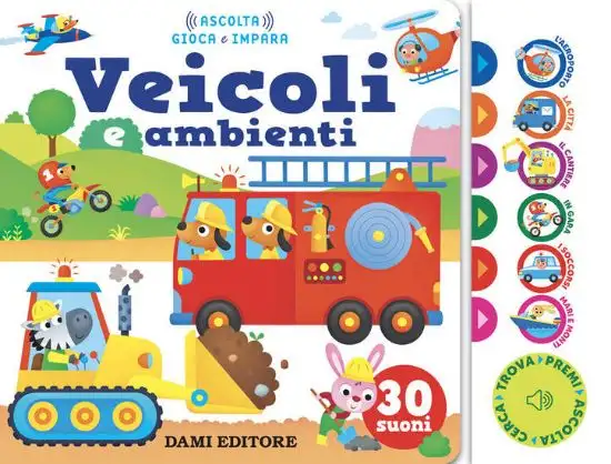 VEICOLI E AMBIENTI. ASCOLTA,GIOCA E IMPARA