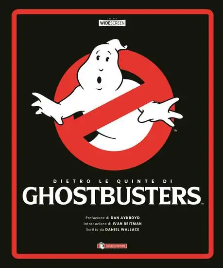 DIETRO LE QUINTE DI GHOSTBUSTERS. EDIZ. A COLORI