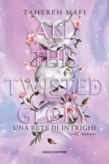 ALL THIS TWISTED GLORY. UNA RETE DI INTRIGHI - VOLUME 3