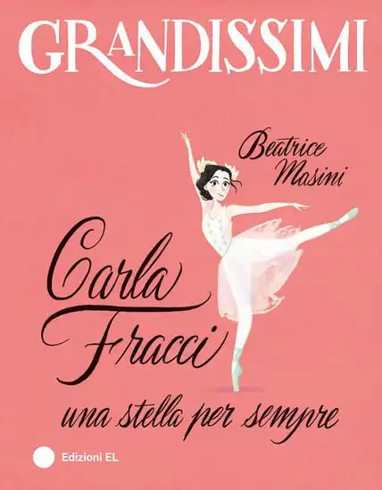 CARLA FRACCI, UNA STELLA PER SEMPRE. EDIZ. A COLORI