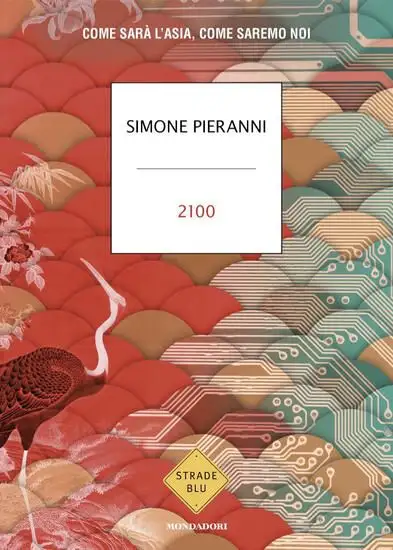 2100. COME SARA` L`ASIA, COME SAREMO NOI