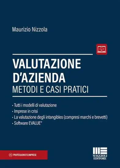 VALUTAZIONE D`AZIENDA. METODI E CASI PRATICI. CON CONTENUTO DIGITALE PER DOWNLOAD E ACCESSO ON LINE
