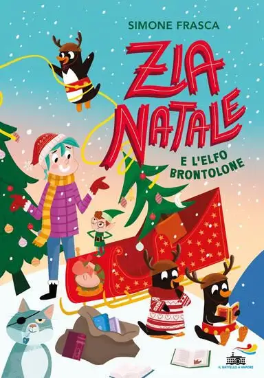 ZIA NATALE E L`ELFO BRONTOLONE. EDIZ. A COLORI