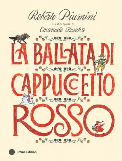 BALLATA DI CAPPUCCETTO ROSSO. EDIZ. A COLORI (LA)