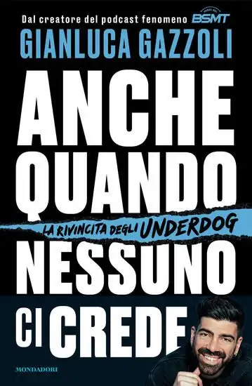 ANCHE QUANDO NESSUNO CI CREDE. LA RIVINCITA DEGLI UNDERDOG