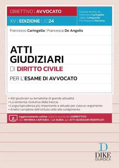 ATTI GIUDIZIARI DI DIRITTO CIVILE PER L`ESAME DI AVVOCATO. CON AGGIORNAMENTO ONLINE