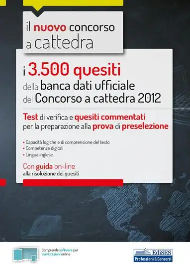 3500 QUESITI DELLA BANCA DATI UFFICIALE DEL CONCORSO A CATTEDRA 2012. TEST DI VERIFICA E QUESITI...