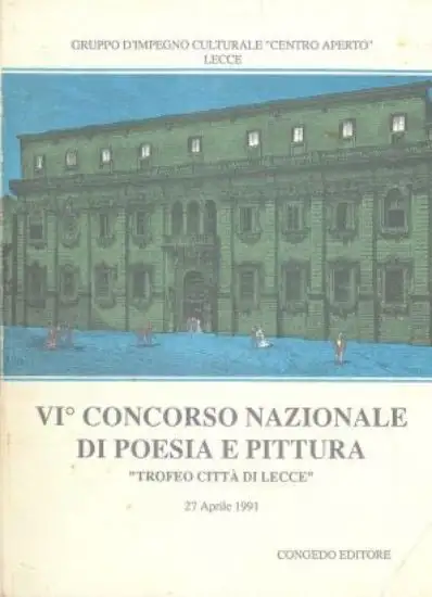 VI ° CONCORSO NAZIONALE DI POESIA E PITTURA. TROFEO CITTA` DI LECCE