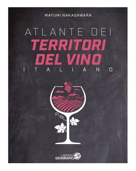 ATLANTE DEI TERRITORI DEL VINO ITALIANO
