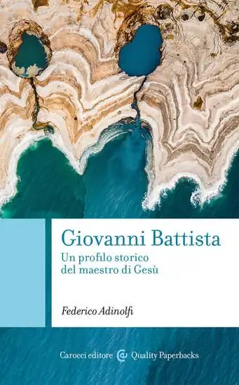 GIOVANNI BATTISTA. UN PROFILO STORICO DEL MAESTRO DI GESU`