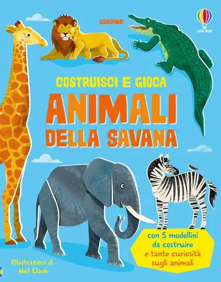 ANIMALI DELLA SAVANA. EDIZ. ILLUSTRATA