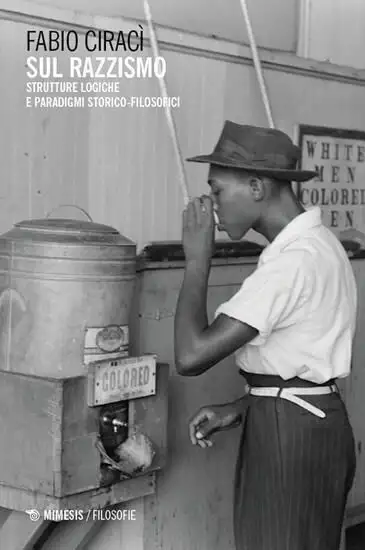 SUL RAZZISMO. STRUTTURE LOGICHE E PARADIGMI STORICO-FILOSOFICI