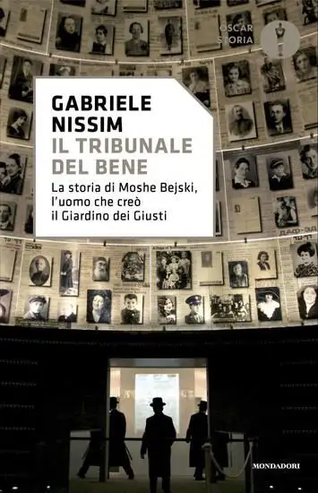 TRIBUNALE DEL BENE. LA STORIA DI MOSHE BEJSKI, L'UOMO CHE CREO' IL GIARDINO DEI GIUSTI (IL)