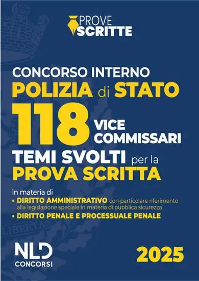CONCORSO 118 VICE COMMISSARI POLIZIA DI STATO. TEMI SVOLTI PER LA PROVA SCRITTA 2025.