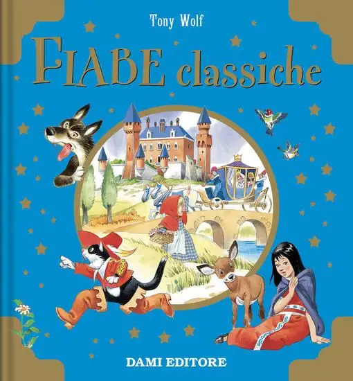 FIABE CLASSICHE. LIBRI D'ORO. EDIZ. A COLORI