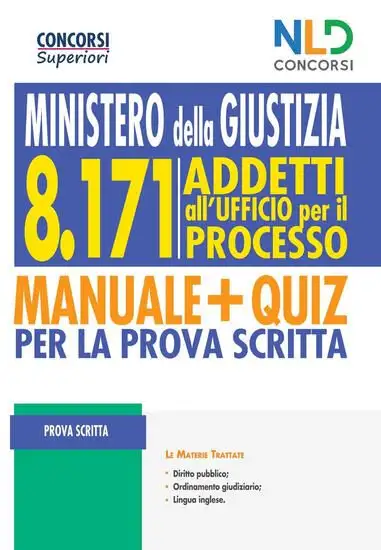 MINISTERO DELLA GIUSTIZIA 8171 ADDETTI ALL'UFFICIO PER IL PROCESSO. MANUALE+QUIZ PROVA SCRITTA