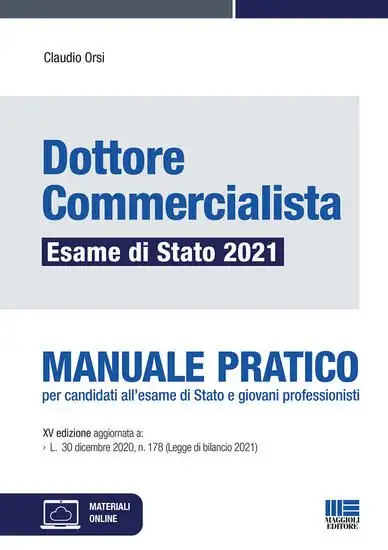 DOTTORE COMMERCIALISTA ESAME DI STATO 2021 - MANUALE PRATICO