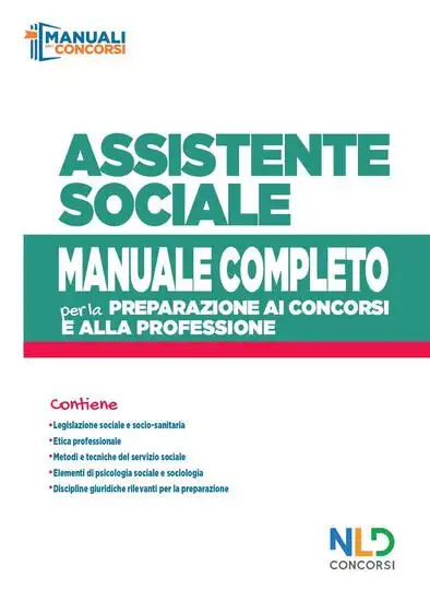 CONCORSO ASSISTENTE SOCIALE 2020. MANUALE COMPLETO PER LA PREPARAZIONE AL CONCORSO