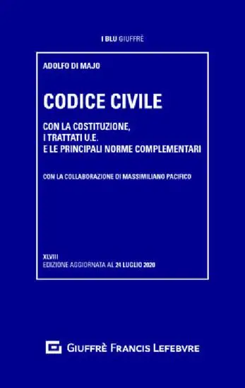 CODICE CIVILE 2020 . CON LA COSTITUZIONE, I TRATTATI U.E. E LE PRINCIPALI NORME COMPLEMENTARI