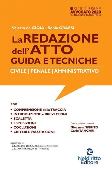 LA REDAZIONE DELL'ATTO. GUIDA E TECNICHE 2020. CIVILE-PENALE-AMMINISTRATIVO