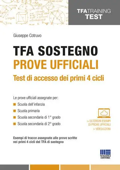 TFA SOSTEGNO. TEST UFFICIALI DEI CICLI PRECEDENTI. I TEST PER L'ACCESSO
