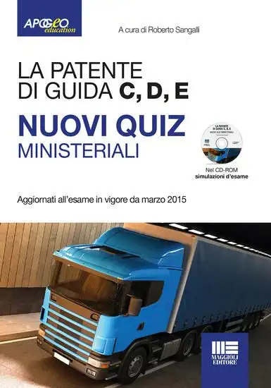 PATENTE DI GUIDA C, D, E. NUOVI QUIZ MINISTERIALI. CON CD-ROM (LA)