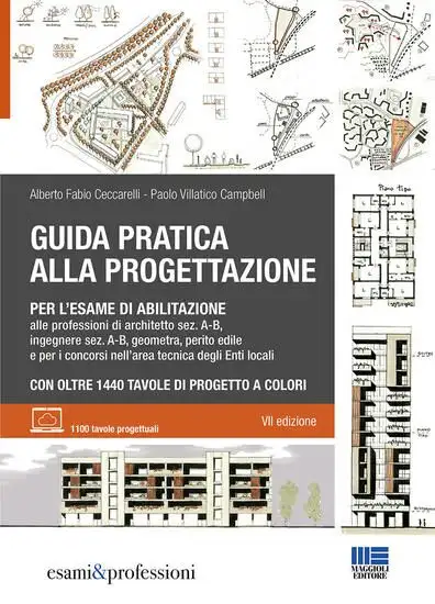 GUIDA PRATICA ALLA PROGETTAZIONE PER L'ESAME DI ABILITAZIONE. ESAME DI ARCHITETTO