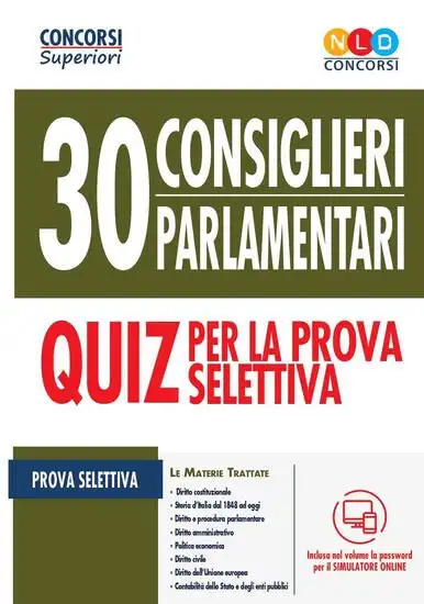 CONCORSO 30 CONSIGLIERI PARLAMENTARI. QUIZ PER LA PROVA SELETTIVA