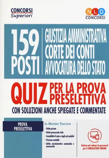 CONCORSO 159 POSTI GIUSTIZIA AMMINISTRATIVA CORTE DEI CONTI. QUIZ PER LA PROVA PRESELETT