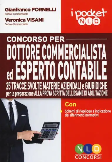CONCORSO PER DOTTORE COMMERCIALISTA ED ESPERTO CONTABILE. 25 TRACCE SVOLTE
