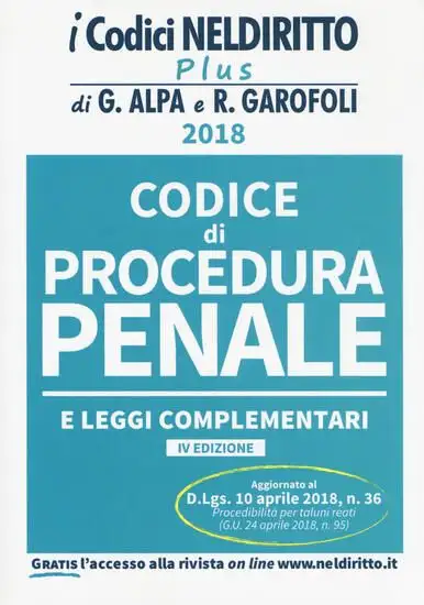 CODICE DI PROCEDURA PENALE E LEGGI COMPLEMENTARI 2018