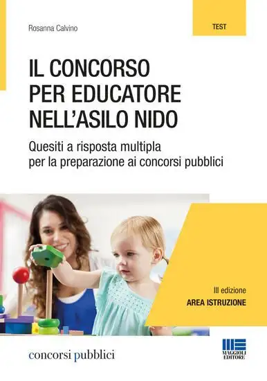 CONCORSO PER EDUCATORE NELL'ASILO NIDO. QUESITI A RISPOSTA MULTIPLA PER LA PREPARAZIONE