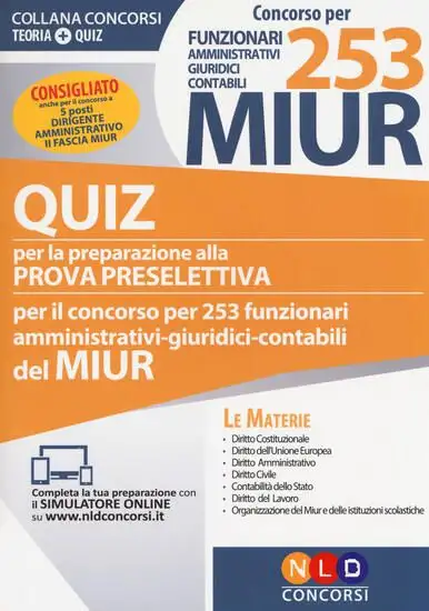 CONCORSO PER 253 FUNZIONARI AMMINISTRATIVI, GIURIDICI, CONTABILI MIUR. QUIZ PER LA PROVA PRESEL