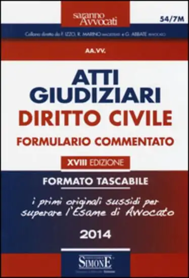 ATTI GIUDIZIARI DIRITTO CIVILE - FORMULARIO COMMENTATO FORMATO TASCABILE